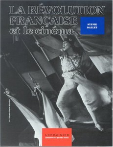 Couverture du livre La Révolution française et le cinéma par Sylvie Dallet
