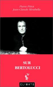 Couverture du livre Sur Bertolucci - de Pierre Pitiot et Jean-Claude Mirabella