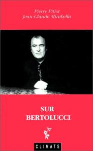 Couverture du livre Sur Bertolucci par Pierre Pitiot et Jean-Claude Mirabella