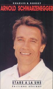 Couverture du livre Arnold Schwarzenegger - de Charles B. Dorsey