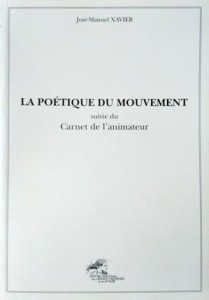 Couverture du livre La Poétique du mouvement - de José-Manuel Xavier