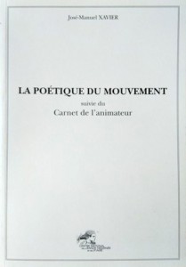 Couverture du livre La poétique du mouvement par José-Manuel Xavier