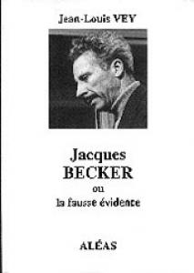 Couverture du livre Jacques Becker - de Jean-Louis Vey