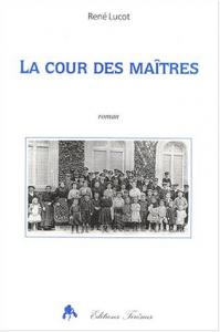 Couverture du livre La Cour des maîtres par René Lucot