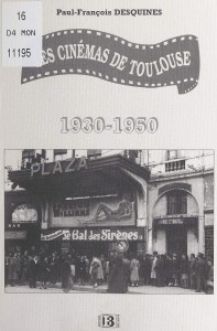 Couverture du livre Les cinémas de Toulouse, 1930-1950 par Paul-François Desquines