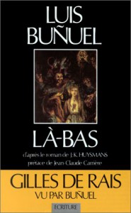 Cover of the book Là-bas - by Luis Buñuel and Jean-Claude Carrière