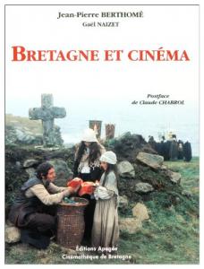 Couverture du livre Bretagne et cinéma par Jean-Pierre Berthomé et Gaël Naizet