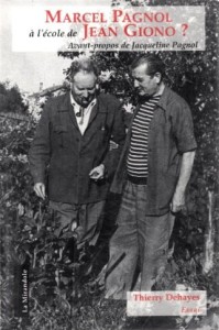 Couverture du livre Marcel Pagnol à l'écoute de Jean Giono ? - de Thierry&nbsp;Dehayes