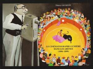 Couverture du livre Le Cinématographe Lumière dans les arènes par Thierry Lecointe
