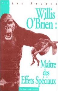 Couverture du livre Willis O'Brien - de Steve Archer