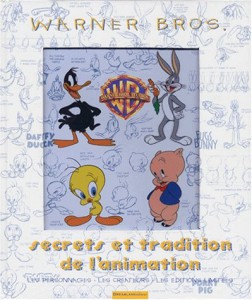 Couverture du livre Warner Bros, secrets et tradition de l'animation par Jerry Beck et Will Friedwald