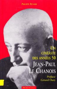 Couverture du livre Jean-Paul Le Chanois - de Philippe Renard