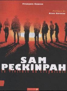 Couverture du livre Sam Peckinpah par François Causse