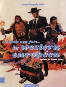 Cover of the book Il était une fois... le western européen - by Jean-François Giré