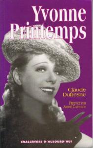 Couverture du livre Yvonne Printemps - de Claude Dufresne