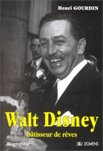 Couverture du livre Walt Disney, bâtisseur de rêves par Henri Gourdin