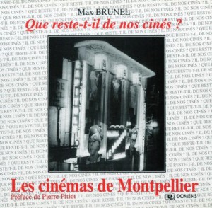 Couverture du livre Les Cinémas de Montpellier par Max Brunel