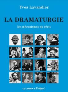 Couverture du livre La Dramaturgie par Yves Lavandier