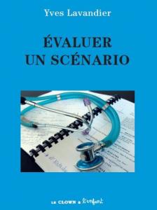 Cover of the book Evaluer un scénario - by Yves Lavandier