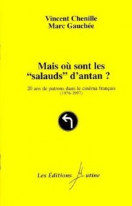 Couverture du livre Mais où sont les ''salauds'' d'antan ? - de Vincent Chenille et Marc Gauchée