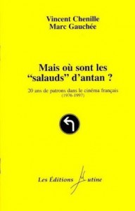 Couverture du livre Mais où sont les ''salauds'' d'antan ? par Vincent Chenille et Marc Gauchée