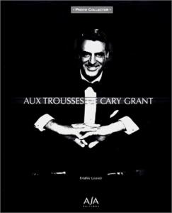 Cover of the book Aux trousses de Cary Grant - by Frédéric Lecomte