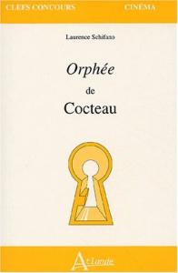 Couverture du livre Orphée de Cocteau par Laurence Schifano