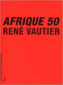Couverture du livre Afrique 50 - de Rene Vautier