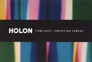 Couverture du livre Holon (1982-2017) par Christian Lebrat