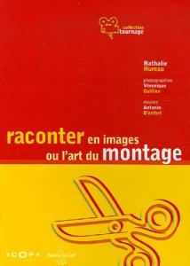 Couverture du livre Raconter en images ou l'art du montage par Nathalie Hureau