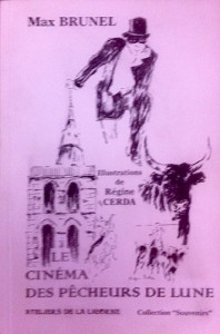 Couverture du livre Le Cinéma des pêcheurs de lune - de Max Brunel