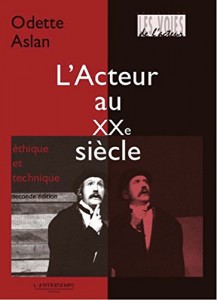 Couverture du livre L'acteur au XXe siècle par Odette Aslan