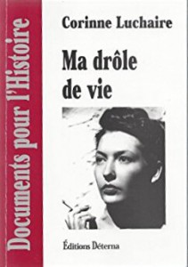 Couverture du livre Ma drôle de vie - de Corinne Luchaire