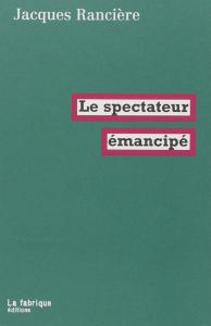 Couverture du livre Le Spectateur émancipé - de Jacques Rancière