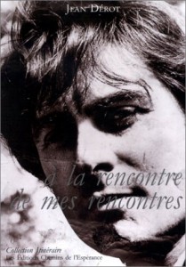 Couverture du livre A la rencontre de mes rencontres - de Jean Dérot