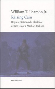 Couverture du livre Raising Cain par William T. Lhamon Jr.