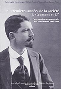 Couverture du livre Les premières années de la société Léon Gaumont et Cie par Laurent Mannoni, Jean-Jacques Meusy et Corine Faugeron