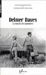 Cover of the book Delmer Daves - Edited by Bernard Benoliel and Jean-François Rauger