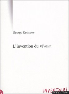 Couverture du livre L'invention du rêveur par Georgy Katzarov