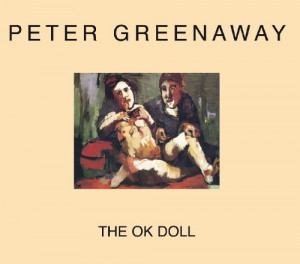 Cover of the book The OK Doll - by Peter Greenaway