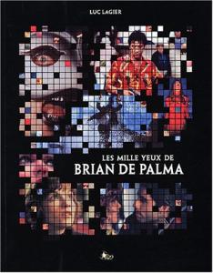 Couverture du livre Les Mille yeux de Brian de Palma - de Luc Lagier