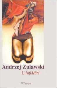 Couverture du livre L'Infidélité par Andrzej Zulawski