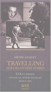 Couverture du livre Travelling sur les années noires par Michel Jacquet