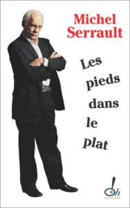 Couverture du livre Les Pieds dans le plat - de Michel Serrault