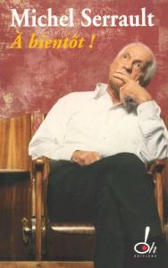 Couverture du livre À bientôt ! - de Michel Serrault