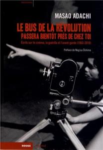 Couverture du livre Le bus de la révolution passera bientôt près de chez toi - de Masao Adachi