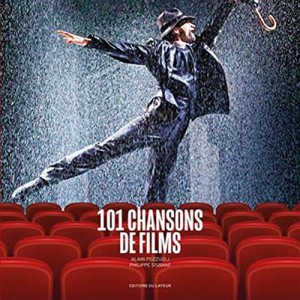 Couverture du livre 101 chansons de films par Alain Pozzuoli et Philippe Sisbane