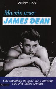 Couverture du livre Ma vie avec James Dean - de William Bast
