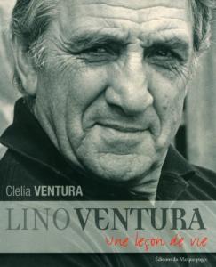 Couverture du livre Lino Ventura - de Clelia Ventura