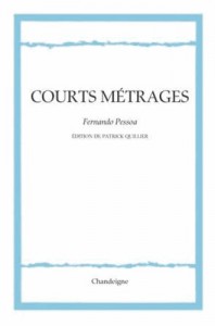 Couverture du livre Courts métrages par Fernando Pessoa et Patrick Quillier